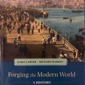 Forging the Modern World second edition. By James carter and Richard Warren